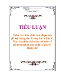 Tiểu luận “Phân tích bản chất của phạm trù giá trị thặng dư. Trong bộ tư bản C. Mác đã phân tích như thế nào về phương pháp sản xuất ra giá trị thặng dư”