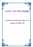 Luận văn tốt nghiệp “Giá thành sản phẩm tại Công ty in và quảng cáo PRINTAD”