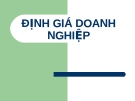 Bài giảng Định giá doanh nghiệp chuẩn nhất