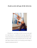30 phút aerobic mỗi ngày để đẩy lùi lão hóa   