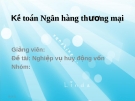 Kế toán: Bài giảng nghiệp vụ huy động vốn (mới nhất)
