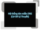 Hệ thống tên miền DNS: Tổng quan và cách hoạt động