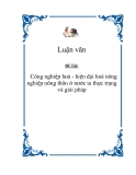 Đề tài " Công nghiệp hoá - hiện đại hoá nông nghiệp nông thôn ở nước ta thực trạng và giải pháp "