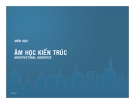 Bài giảng Âm học kiến trúc [chuẩn nhất]