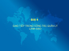 Bài 4: Giao tiếp trong công tác quản lý  lãnh đạo