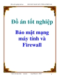 Đồ án tốt nghiệp: Bảo mật mạng máy tính và Firewall