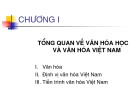 Bài giảng Tổng quan về văn hóa học và văn hóa Việt Nam: Chương 1