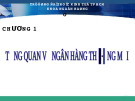 Bài giảng nghiệp vụ ngân hàng: Khái niệm và đặc điểm của ngân hàng thương mại - Chương 1