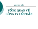 TỔNG QUAN VỀ CÔNG TY CỔ PHẦN