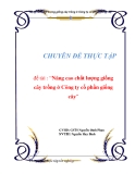 LUẬN VĂN: "Nâng cao chất lượng giống cây trồng ở Công ty cổ phần giống cây"