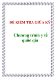 ĐỀ KIỂM TRA GIỮA KỲ : Chương trình y tế quốc qia