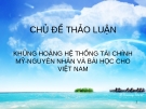 Khủng hoảng hệ thống tài chính Mỹ: Nguyên nhân và bài học cho Việt Nam