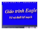 Giáo trình Eagle Phần 1: Hướng dẫn chi tiết và đầy đủ