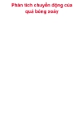 Phân tích chuyển động quả bóng xoáy: Chi tiết và chuẩn nhất