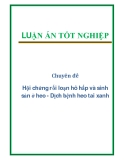Chuyên đề: Hội chứng rối loạn hô hấp và sinh sản ở heo - Dịch bệnh heo tai xanh
