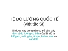 HỆ ĐO LƯỜNG QUỐC TẾ 
