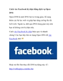 Cách vào Facebook bị chặn: Hướng dẫn sử dụng Open DNS hiệu quả