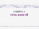 Vùng Kinh Tế: Tổng Quan Chương 4