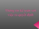Thông tin kế toán: Vai trò trong việc ra quyết định