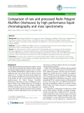 Báo cáo y học: "Comparison of raw and processed Radix Polygoni Multiflori (Heshouwu) by high performance liquid chromatography and mass spectrometry"