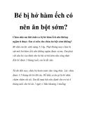Bé bị hở hàm ếch có nên ăn bột sớm?