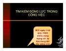 Tìm kiếm động lực trong công việc hiệu quả từ SLIDE