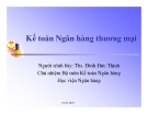 Kế toán ngân hàng thương mại: Tổng quan và kinh nghiệm thực tế