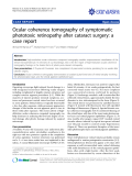 Báo cáo y học: " Ocular coherence tomography of symptomatic phototoxic retinopathy after cataract surgery: a case report"
