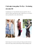 Cách mặc trang phục Tie Dye - Xu hướng của mùa Hè 