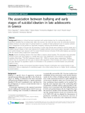 Báo cáo y học: " Open Access  The association between bullying and early stages of suicidal ideation in late adolescents in Greece"