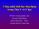Công nghệ sinh học ứng dụng trong Thú Y và Y học