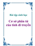 Bài tập sinh học: Cơ sở phân tử của tính di truyền (mới nhất)