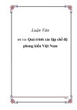 Quá trình xác lập chế độ phong kiến Việt Nam: Kinh nghiệm và phân tích