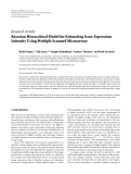 Báo cáo hóa học: "Research Article Bayesian Hierarchical Model for Estimating Gene Expression Intensity Using Multiple Scanned Microarrays"