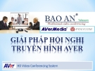 Giải pháp hội nghị truyền hình Aver tốt nhất cho doanh nghiệp