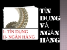 Tín dụng ngân hàng: Tổng quan và phân tích chuyên sâu