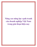 Nâng cao năng lực cạnh tranh của doanh nghiệp Việt Nam trong giai đoạn hiện nay