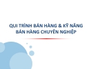 Quy trình và kỹ năng bán hàng chuyên nghiệp: Bài thuyết trình chuẩn nhất