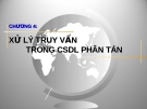 Xử lý truy vấn trong CSDL phân tán: Chương 4