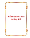 Kiểm định và bảo dưỡng ô tô: Kinh nghiệm và quy trình chuẩn nhất