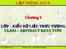 Lập trình Java: Lớp kiểu dữ liệu trừu tượng - Chương 3