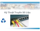 Bài giảng Kỹ Thuật Truyền Số Liệu ĐH Bách Khoá [Mới Nhất]