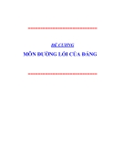 Đề cương môn Đường lối của Đảng: Tổng hợp kiến thức chuẩn nhất