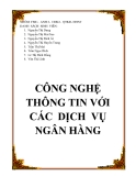TIỂU LUẬN: CÔNG NGHỆ THÔNG TIN VỚI  CÁC  DỊCH  VỤ  NGÂN HÀNG