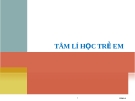 Bài giảng Tâm lý học trẻ em [mới nhất]