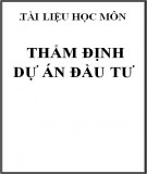Tài liệu học Thẩm định dự án đầu tư đầy đủ, chi tiết nhất