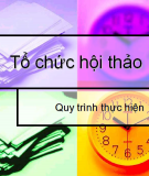 Tổ Chức Hội Thảo: Kinh Nghiệm và Bí Quyết Tổ Chức Thành Công