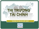 Thị trường tài chính: Tổng quan từ GV Hoàng Minh Tú