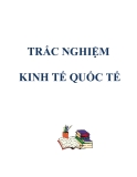 Trắc nghiệm môn Kinh tế quốc tế [mới nhất]