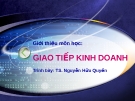 Giới thiệu môn giao tiếp kinh doanh - TS. Nguyễn Hữu Quyền